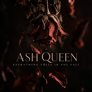 Everything Falls In The Fall by Ash Queen
