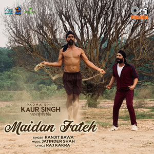 Ranjit Bawa, Jatinder Shah & Raj Kakra - Maidan Fateh (From "Padma Shri Kaur Singh")