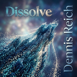 Dissolve by Dennis Reich