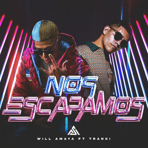 Nos Escapamos by Will Amaya, Tranki