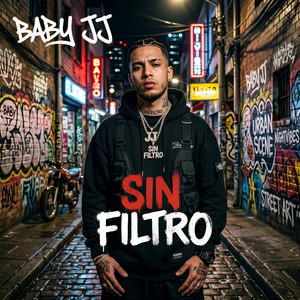 SIN FILTRO by Baby J&J