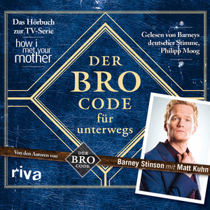 Der Bro Code für unterwegs (Das Hörbuch zur TV-Serie 