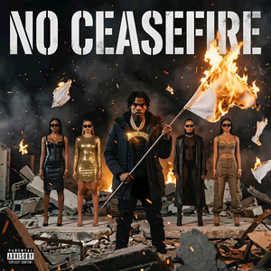 No Ceasefire by Millieonthebeat, RRCayden, RREALER, Foulout Amiri
