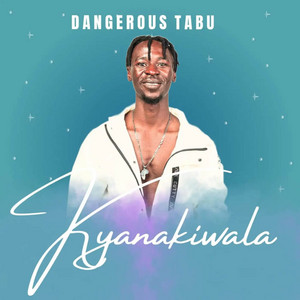 Dangerous Tabu - Kyanakiwala