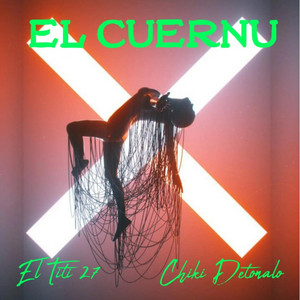 El Cuernu by Chiki Detonalo, El Titi 27