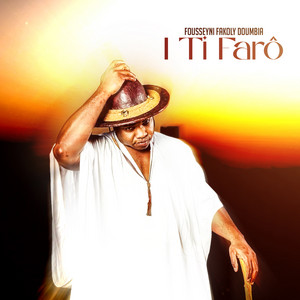Fousseyni Fakoly Doumbia - I ti farô