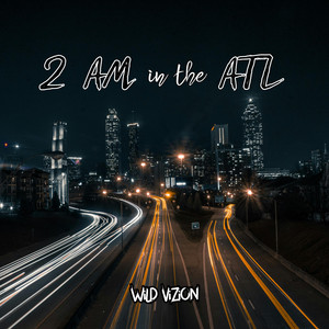 2 AM in the ATL by WiLD ViZiON