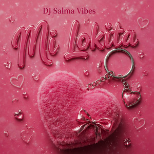 Mi Lokita by Dj Salma Vibes