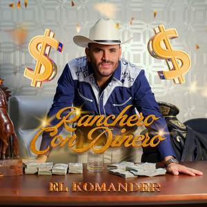 El Komander - Ranchero Con Dinero