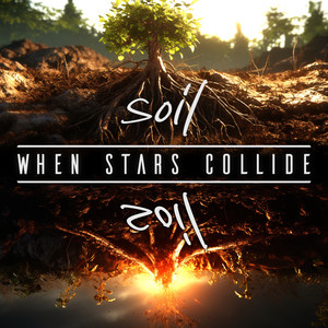 Soil by When Stars Collide