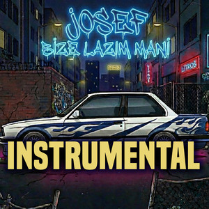 Bize Lazım Mani - Instrumental by Josef
