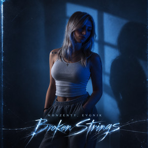 Broken Strings by Monzenty, EVGNIK
