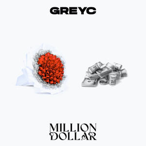 Greyc - Million Dollar