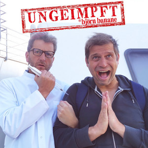 Björn Banane - Ungeimpft