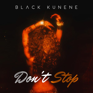 Don't Stop by Black Kunene