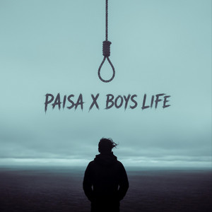 Paisa X Boys Life by Hardik Singh