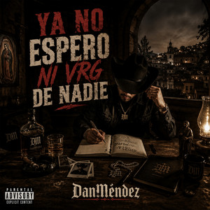 Ya No Espero Ni Vrg de Nadie by Danmendez
