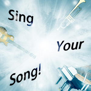 Sing Your Song!