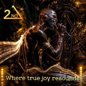 Where True Joy Resounds by 2And