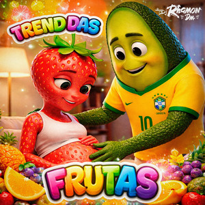 Dj Rhamon Dm - TREND DAS FRUTAS