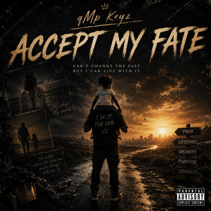 Accept My Fate by qMp Keyz