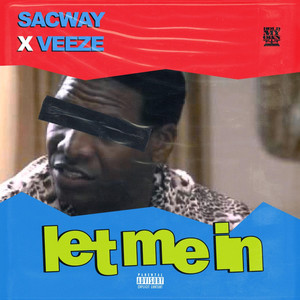 Let Me In by SacWay, Veeze