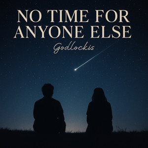 No time for anyone else by Godlockis