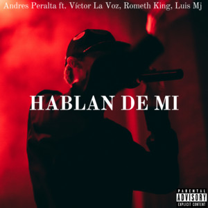 Hablan De Mi (feat. Rometh King, Victor La Voz & Luis MJ)