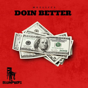 Doin Better by SlumpBoyz, Moeliccs