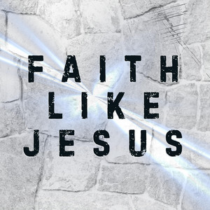 Faith Like Jesus by WE FOR THEE