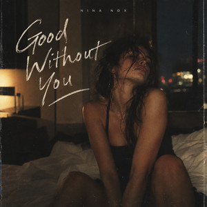 Good Without You - Slowed by Nina Nox