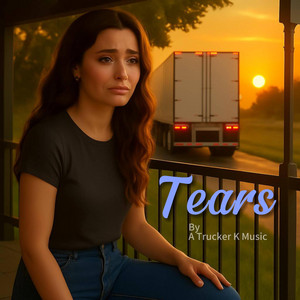 A Trucker K - Tears