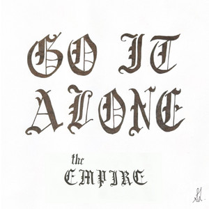 Go It Alone by The Empire