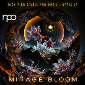 Mirage Bloom by Rick Pier O'Neil, Oprix, Oprix Jr