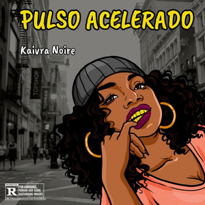 PULSO ACELERADO by KAIVRA NOIRE