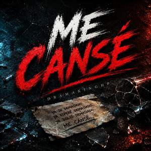 Me Cansé by DRAMAKINGHP