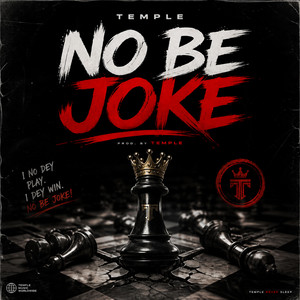 NO BE JOKE by Temple