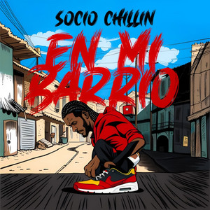 En Mi Barrio by Socio Chillin