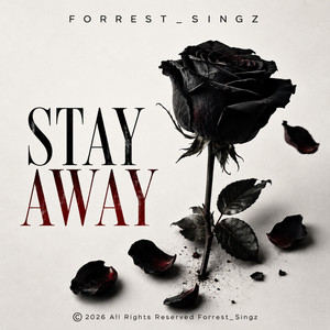 Forrest_Singz — Stay Away (2026)