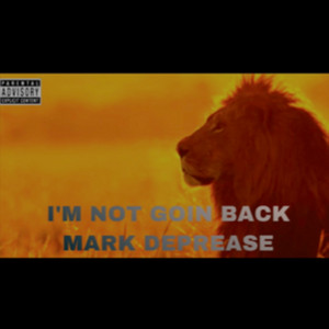 I'm not Goin' back