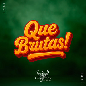 Que Brutas!