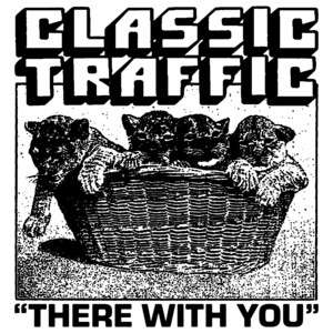There With You by Classic Traffic