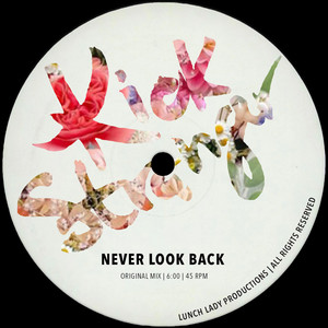 Never Look Back by Kick Stranger