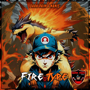 Dark Pain - Fire Type (feat. Nanis)
