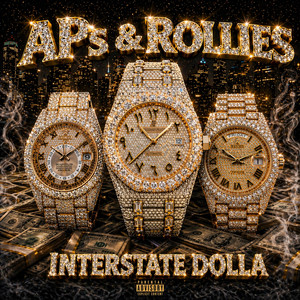 APs & ROLLIES by Interstate Dolla