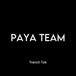 Trench Tok - Team Paya (feat. Les Rois Du Remix)