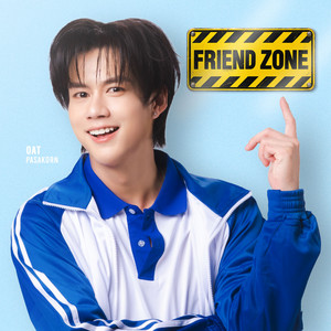 Friend Zone by Oat Pasakorn
