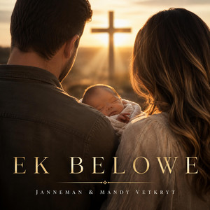 Ek Belowe by Vetkryt Musiek