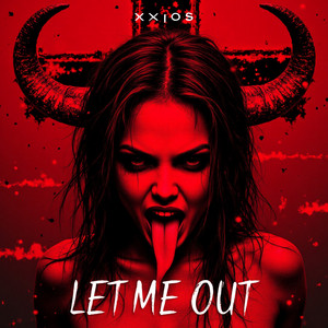 Let Me Out by XXIOS