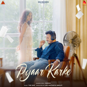 Pyaar Karke by Waras, The Sam